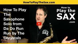 How To Play Da Doo Ron Ron On The Saxophone
