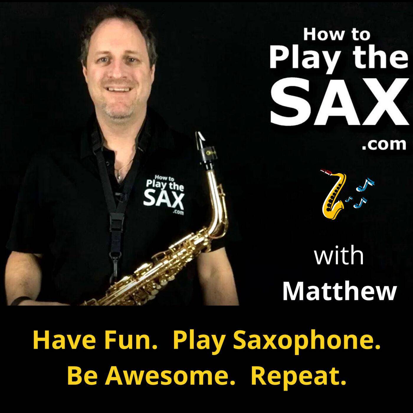 How To Play The Sax Podcast