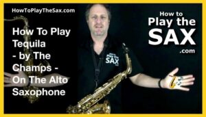 Tequila Saxophone Lessons