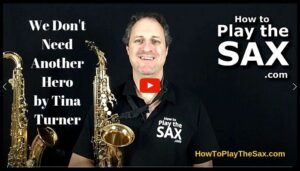 We Don't Need Another Hero Saxophone Lesson