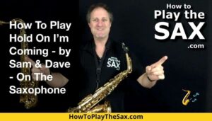 Hold On I'm Coming Saxophone