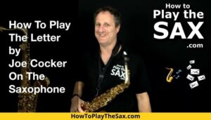 How To Play The Letter On The Saxophone