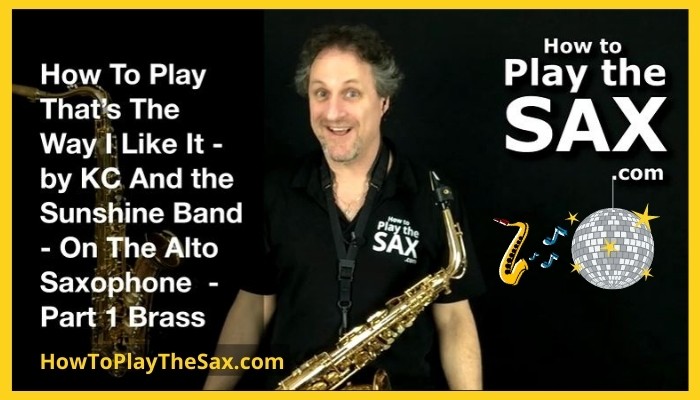 That's The Way I Like It Saxophone Lessons