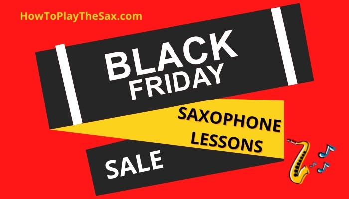 Black Friday Saxophone Lessons Sale 2021
