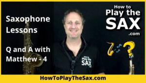 Saxophone Lessons Q and A 4
